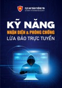 Kỹ năng nhận diện và phòng chống lừa đảo trực tuyến bảo vệ người dân trên không gian mạng